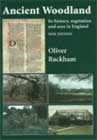 Ancient Woodland - History of Woodland & Woodland Management - Oliver Rackham