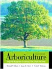 Arboriculture: Integrated Management of Landscape Trees, Shrubs, and Vines  - Arboriculture Book