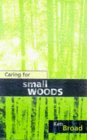 Caring for Small Woods - Woodland Management Book - Ken Broad