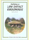 Building a Low Impact Roundhouse - Sustainable & Ecological Building Books - 

Wrench