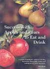Success with Apples and Pears to Eat and Drink - Orchard Books