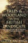 Trees and Woodland in the British Landscape - Woodland and 

Woodland Management Book